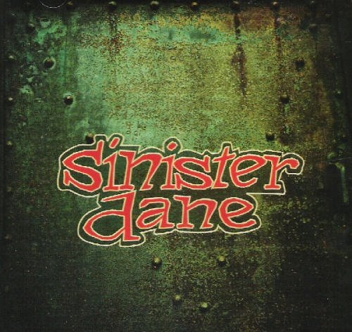 SINISTER DANE/SINISTER DANE